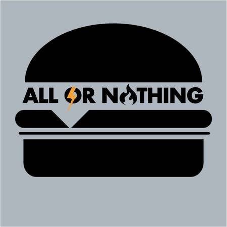 ALL OR NOTHING BURGER